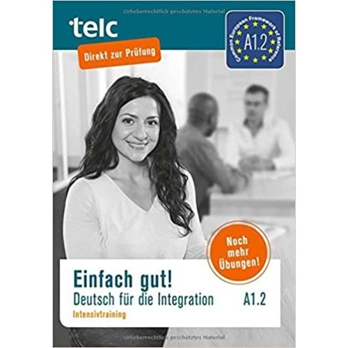 Einfach gut! Deutsch für die Integration Intensivtraining A1.2